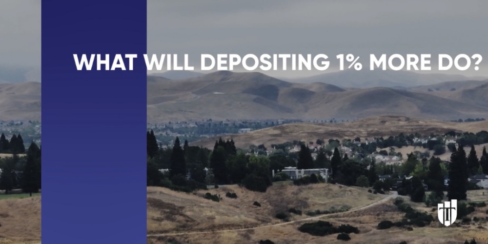 What Will Depositing 1% More Do?